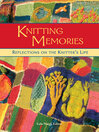 Knitting Memories (eBook): Reflections on the Knitter's Life